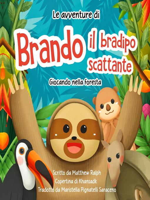 Title details for Le avventure di Brando il bradipo scattante by Matthew Ralph - Available